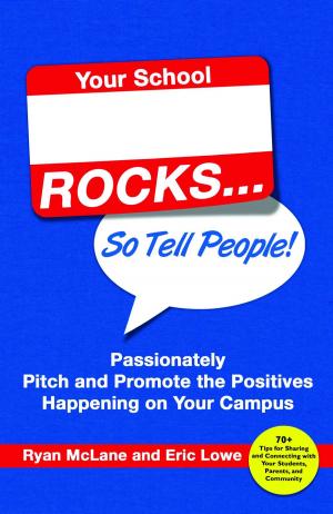 Cover of the book Your School Rocks, So Tell People by Lisa Johnson