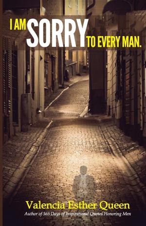 Cover of the book I Am Sorry to Every Man by Rebecca Smith
