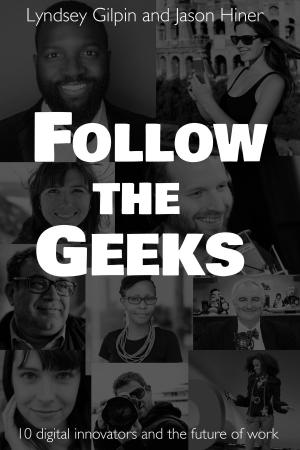 Cover of the book Follow the Geeks by Nick Nanton, JW Dicks