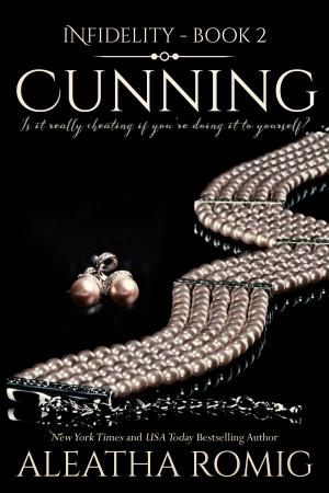 Cover of the book Cunning by Aleatha Romig