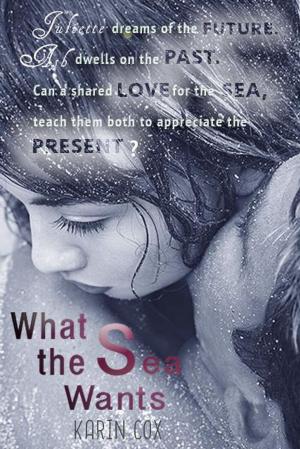 Cover of the book What the Sea Wants by Morgan Wood