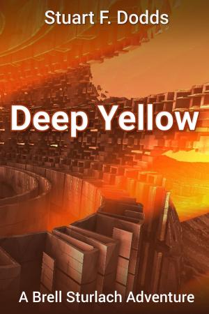 Cover of the book Deep Yellow (A Brell Sturlach Adventure) by Lynn E. O'Connacht