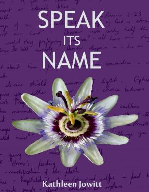 Cover of the book Speak Its Name by Agnes Moon