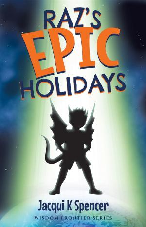 Cover of the book Raz's Epic Holidays by Tracy Kane