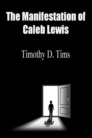 Cover of the book The Manifestation of Caleb Lewis by Jennifer Lucas
