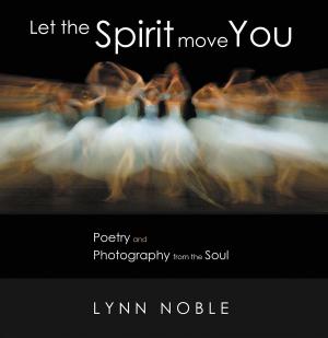 Cover of the book Let the Spirit Move You by Donna Nieri