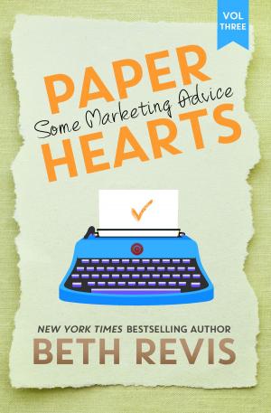 Cover of the book Paper Hearts, Volume 3: Some Marketing Advice by Barney Schwartz