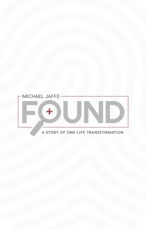 Cover of the book Found: A Story Of One Life Transformation by Andrew Murray
