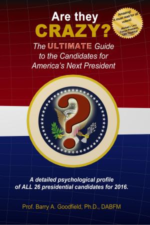 Book cover of Are They Crazy? The Ultimate Guide to the Candidates for America's Next President