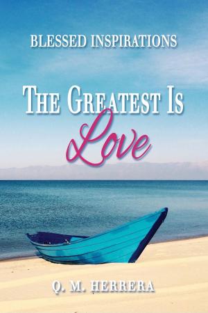 Cover of the book The Greatest Is Love by Dawn Christine