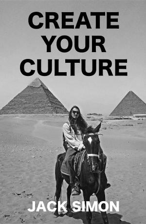 Cover of the book Create Your Culture by Marlene Dobkin de Rios, Ph.D., Oscar Janiger, M.D.