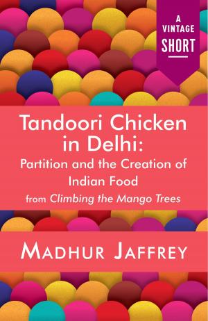 Cover of the book Tandoori Chicken in Delhi by Carolyn Parkhurst