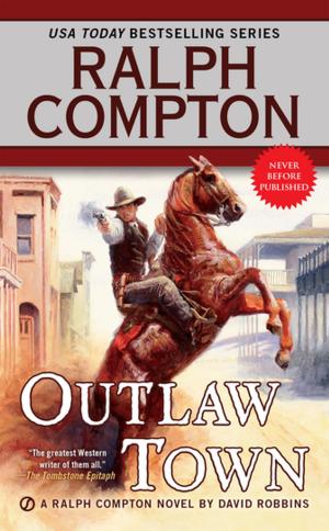 Cover of the book Ralph Compton Outlaw Town by Roohi Shah