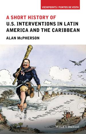 Cover of the book A Short History of U.S. Interventions in Latin America and the Caribbean by Neil Selwyn