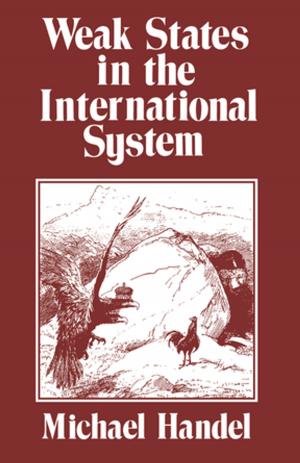 Cover of the book Weak States in the International System by 