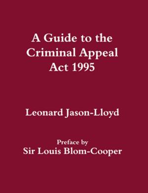 Cover of the book A Guide to the Criminal Appeal Act 1995 by Clara Guillén Marín