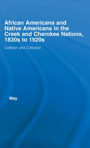 Book cover of African Americans and Native Americans in the Cherokee and Creek Nations, 1830s-1920s
