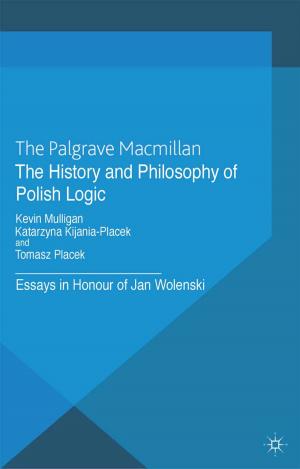 Cover of the book The History and Philosophy of Polish Logic by Sebastian Burnaz