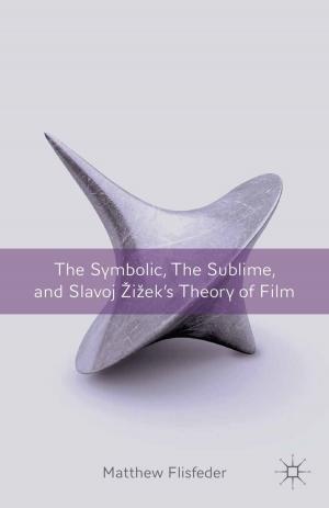 Cover of the book The Symbolic, the Sublime, and Slavoj Zizek's Theory of Film by S. Vásquez