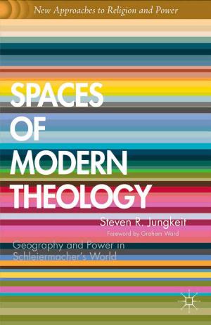 Cover of the book Spaces of Modern Theology by J. Westgate