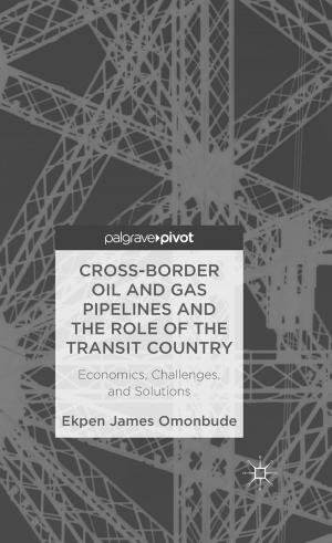 Cover of the book Cross-border Oil and Gas Pipelines and the Role of the Transit Country by Lance Wright