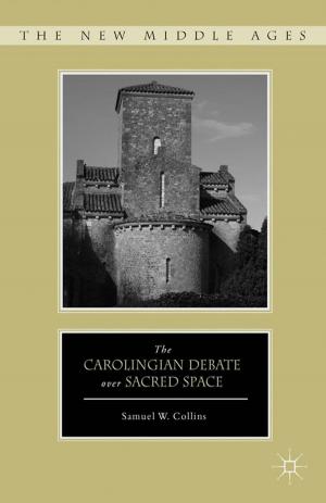 Cover of the book The Carolingian Debate over Sacred Space by Y. Vymyatnina, D. Antonova