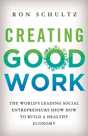 Cover of the book Creating Good Work by S. Qi