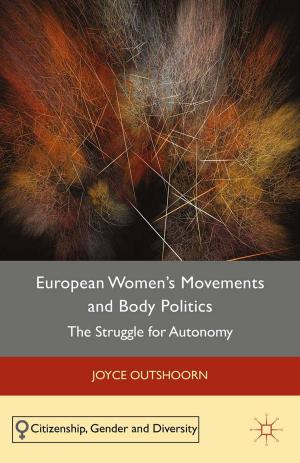 Cover of the book European Women's Movements and Body Politics by Brita Ytre-Arne, Kari Jegerstedt