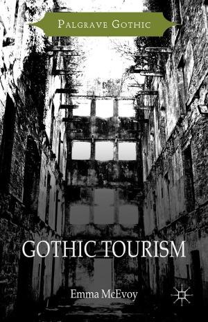 Cover of the book Gothic Tourism by Alpaslan Özerdem, Sukanya Podder