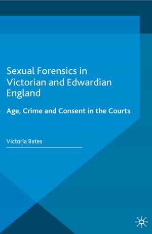Cover of the book Sexual Forensics in Victorian and Edwardian England by Dr Sandie Byrne
