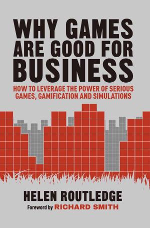 Book cover of Why Games Are Good For Business