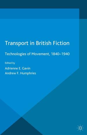 Cover of the book Transport in British Fiction by Katarina Gregersdotter, Johan Höglund, Nicklas Hållén