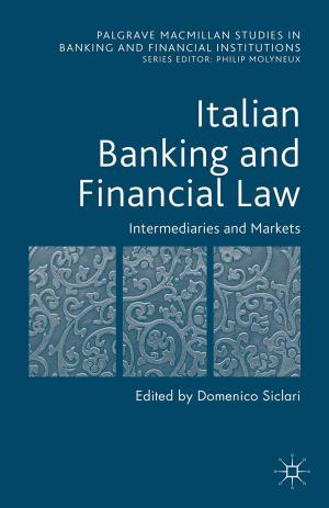 Cover of the book Italian Banking and Financial Law: Intermediaries and Markets by D. Broe