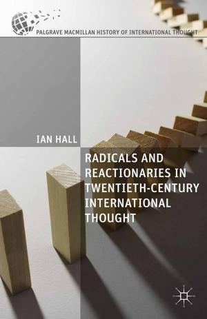 Cover of the book Radicals and Reactionaries in Twentieth-Century International Thought by Mark Chung Hearn