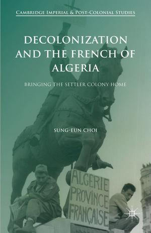 Cover of the book Decolonization and the French of Algeria by A. Stenström