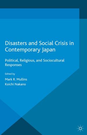 Cover of the book Disasters and Social Crisis in Contemporary Japan by Kathryn Kirkpatrick, Borbála Faragó