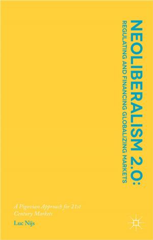 Cover of the book Neoliberalism 2.0: Regulating and Financing Globalizing Markets by Philippe Espinasse