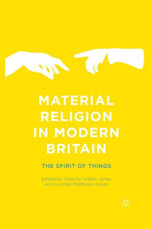 Cover of the book Material Religion in Modern Britain by Bruce Rogers-Vaughn
