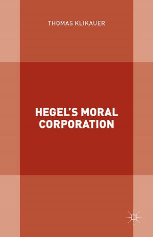 Cover of the book Hegel’s Moral Corporation by E. McDermott, K. Roen