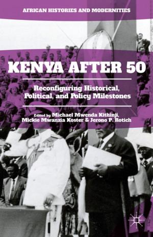 Cover of the book Kenya After 50 by Wendy Johnson