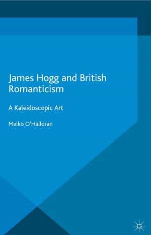 Cover of the book James Hogg and British Romanticism by Jessica Chia-yueh Liao
