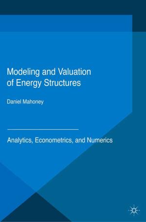Cover of Modeling and Valuation of Energy Structures