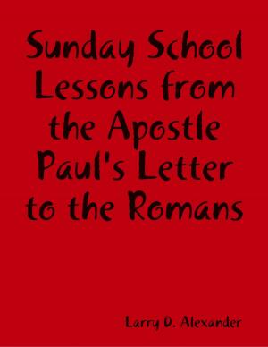 Book cover of Sunday School Lessons : From the Apostle Paul's Letter to the Romans