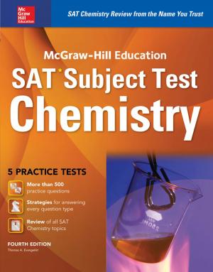 Cover of the book McGraw-Hill Education SAT Subject Test Chemistry 4th Ed. by Howard Fried, Gene Gailey