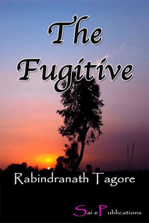 Cover of the book The Fugitive by Sarat Chandra Chattopadhyay