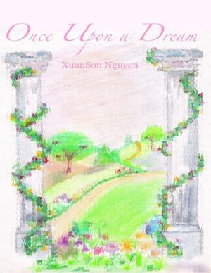 Cover of the book Once Upon a Dream by Peter Anthony