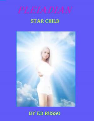 Cover of the book Pleiadian Star Child by Cyril Wayne Thornton