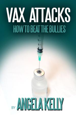 Cover of the book Vax Attack: How to Beat the Bullies by Michael Essany