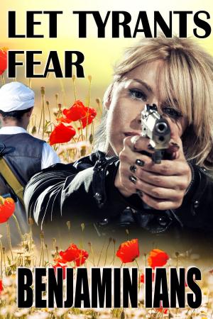 Book cover of Let Tyrants Fear