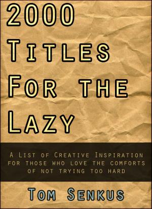 bigCover of the book 2,000 Titles for the Lazy by 